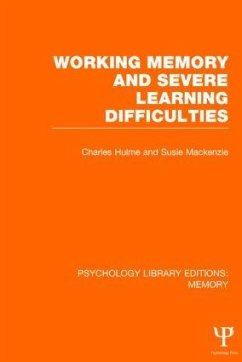 Working Memory and Severe Learning Difficulties (PLE - Hulme, Charles; Mackenzie, Susie