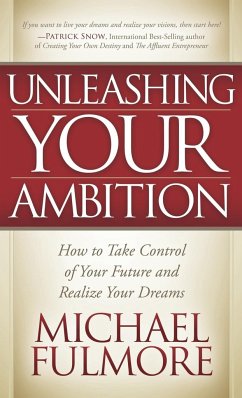 Unleashing Your Ambition - Fulmore, Michael