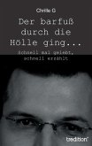 Der barfuß durch die Hölle ging... (eBook, ePUB)