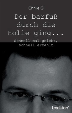 Cover Der barfuß durch die Hölle ging... (eBook, ePUB)