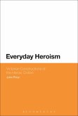 Everyday Heroism: Victorian Constructions of the Heroic Civilian (eBook, ePUB)