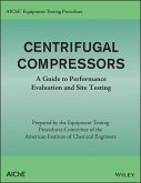 AIChE Equipment Testing Procedure - Centrifugal Compressors (eBook, PDF)