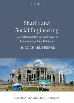 Shari'a and Social Engineering (eBook, ePUB) - Feener, R. Michael