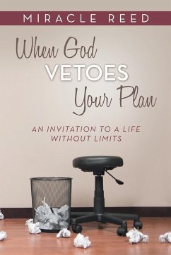 When God Vetoes Your Plan - Reed, Miracle