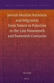 Jewish-Muslim Relations and Migration from Yemen to Palestine in the Late Nineteenth and Twentieth Centuries