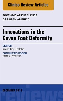 Cover Innovations in the Cavus Foot Deformity, An Issue of Foot and Ankle Clinics (eBook, ePUB)