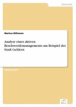 Analyse eines aktiven Beschwerdemanagements am Beispiel der Stadt Geldern - Hillmann, Markus