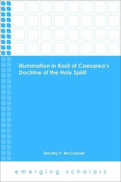 Illumination in Basil of Caesarea's Doctrine of the Holy Spirit - McConnell, Timothy P