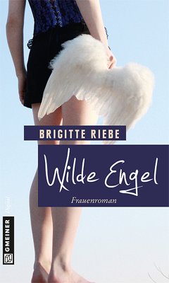 Wilde Engel (eBook, ePUB) - Riebe, Brigitte