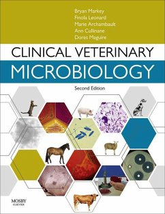Clinical Veterinary Microbiology E-Book (eBook, ePUB) - Markey, Bryan; Leonard, Finola; Archambault, Marie; Cullinane, Ann; Maguire, Dores