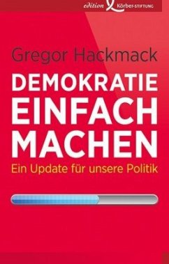 Demokratie einfach machen - Hackmack, Gregor