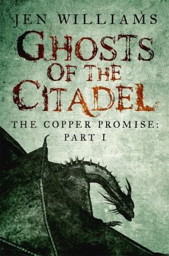 Ghosts of the Citadel (The Copper Promise: Part I) (eBook, ePUB) - Williams, Jen