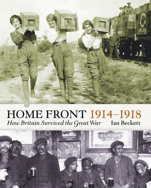 The Home Front 1914-1918 (eBook, ePUB) The Home Front 1914-1918 (eBook, ePUB)