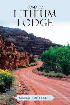 Road to Lithium Lodge - Nolan, George Henry