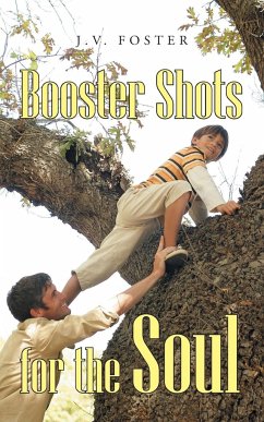 Booster Shots for the Soul - Foster, J. V.