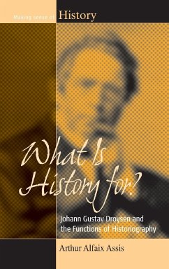 What Is History For? - Assis, Arthur Alfaix