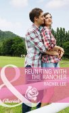 Reuniting With The Rancher (Mills & Boon Cherish) (Conard County: The Next Generation, Book 22) (eBook, ePUB)