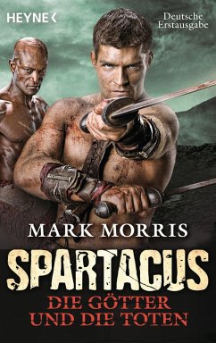 Spartacus: Die Götter und die Toten (eBook, ePUB) - Morris, Mark