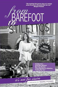 From Barefoot to Stilettos, It's Not for Sissies - Pizano, Marie