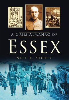 A Grim Almanac of Essex (eBook, ePUB) - Storey, Neil R