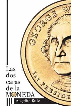 Las DOS Caras de La Moneda - Ruiz, Angelita