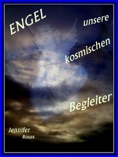 Engel, unsere kosmischen Begleiter (eBook, ePUB) - Roses, Jennifer