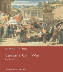 Caesar's Civil War 49-44 BC (eBook, PDF) - Goldsworthy, Adrian