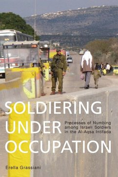 Soldiering Under Occupation (eBook, ePUB) - Grassiani, Erella