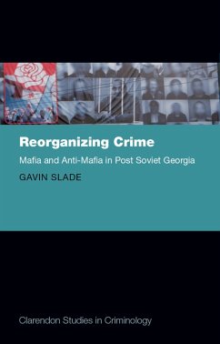 Reorganizing Crime (eBook, ePUB) - Slade, Gavin
