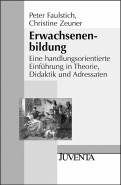 Erwachsenenbildung (eBook, PDF) - Faulstich, Peter; Zeuner, Christine