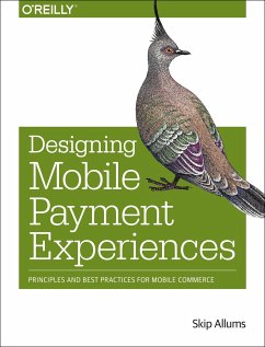 Designing Mobile Payment Experiences - Allums, Skip