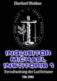 INQUISITOR MICHAEL INSTITORIS 1 - Teil Zwei (eBook, ePUB)