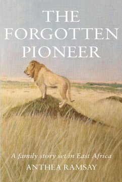 Forgotten Pioneer (eBook, ePUB) - Ramsay, Anthea