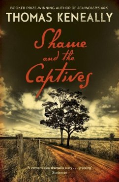 Shame and the Captives (eBook, ePUB) - Keneally, Thomas