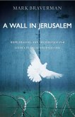 A Wall in Jerusalem (eBook, ePUB)