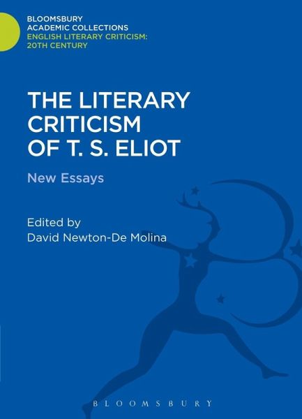 The Literary Criticism of T.S. Eliot (eBook, PDF) The Literary Criticism of T.S. Eliot (eBook, PDF)