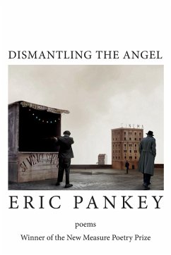 Dismantling the Angel - Pankey, Eric