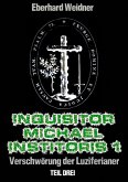 INQUISITOR MICHAEL INSTITORIS 1 - Teil Drei (eBook, ePUB)