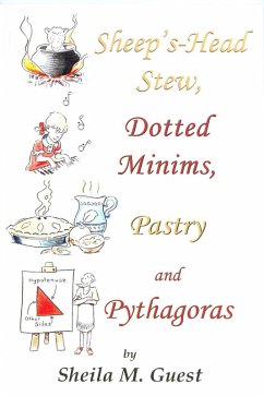Sheep's-Head Stew, Dotted Minims, Pastry and Pythagoras (eBook, PDF) - Guest, Sheila M
