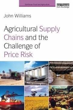 Agricultural Supply Chains and the Challenge of Price Risk (eBook, PDF) - Williams, John