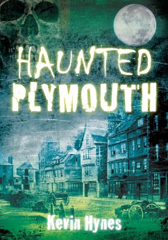 Haunted Plymouth (eBook, ePUB) - Hynes, Kevin