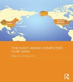 The East Asian Computer Chip War (eBook, ePUB)