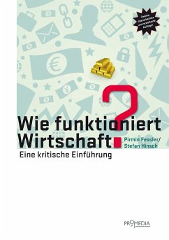 Wie funktioniert Wirtschaft? (eBook, ePUB) - Fessler, Pirmin; Hinsch, Stefan