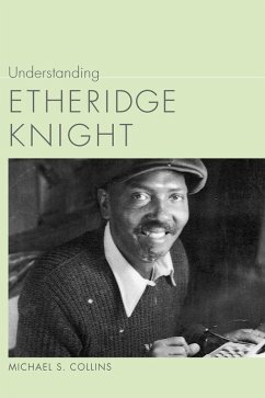 Understanding Etheridge Knight (eBook, ePUB) - Collins, Michael S.