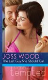The Last Guy She Should Call (Mills & Boon Modern Tempted) (eBook, ePUB)
