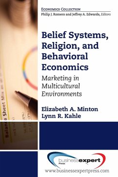 Belief Systems, Religion, and Behavioral Economics - Minton, Elizabeth A.; Kahle, Lynn R.