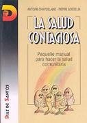 La salud contagiosa - Chapdelaine, Antoine; Gosselin, Pierre