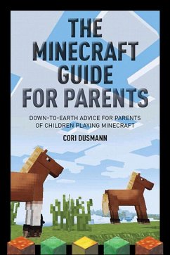 Parent's Guidebook to Minecraft®, The (eBook, ePUB) - Dusmann, Cori