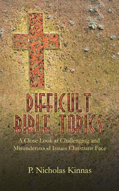 Difficult Bible Topics - Kinnas, P. Nicholas