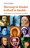 Überzeugt im Glauben kraftvoll im Handeln (eBook, ePUB)